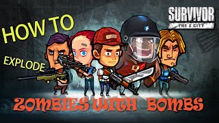 How To Explode Zombies With Bombs | Survivor: The Z City Strategy Guide (Android & iOS) screenshot 5