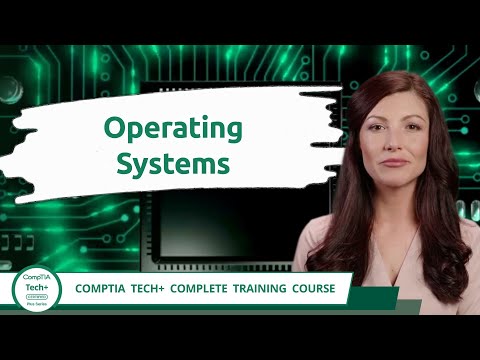 CompTIA Tech+ (FC0-U71) | Operating Systems | Exam Objective 3.1 | Course Training Video