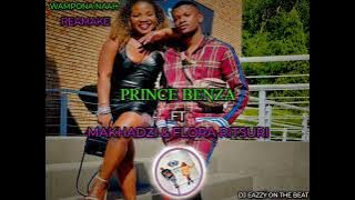 Prince Benza - Wampona Naah Remake Instrumental ft Makhadzi & Flora Ritsuri [Amapiano Vibe] 2022