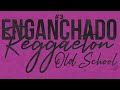 Enganchado Reggaetón Old School #3 (2020) - Alex Suarez DJ 🔥