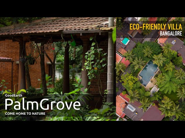Good Earth PalmGrove . Bangalore I Eco-Friendly Villa I Architectural Walk-through I Running Studios class=