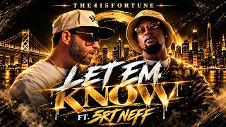The415Fortune - Let Em Know ft. 5RT NEFF (Official Music Video)