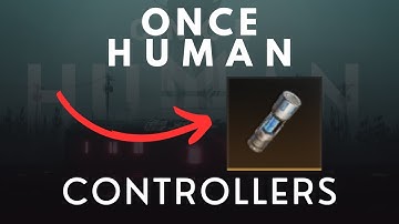 How To Get CONTROLLERS In Once Human | Once Human