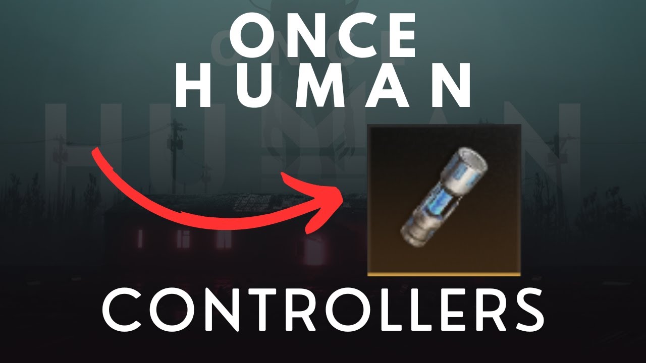 How To Get CONTROLLERS In Once Human | Once Human - YouTube