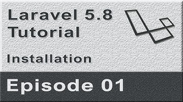 Laravel 5.8 Tutorial From Scratch - Ep01 -  Installation