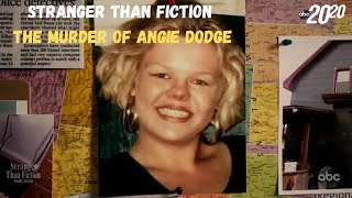 Stranger Than Fiction ❣️ The Murder of Angie Dodge l 20/20 l PART 8