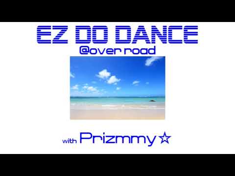 EZ DO DANCE @over road with prizmmy☆