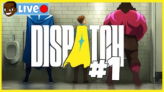 A SUPERHERO AGENCY?! DISPATCH - EP 1&2 - LIVE
