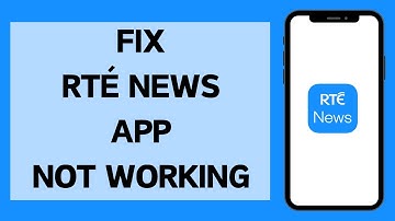 How To Fix RTÉ News App Not Working (2024)