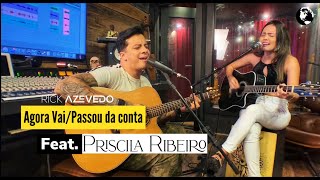 Bruno e Marrone -  Agora Vai / Passou da Conta | Rick Azevedo e Priscila Ribeiro