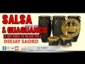 Salsa  guaguanco en milano vol1 deejay saoko