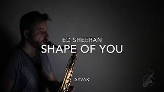 Shape of you (Saxophone cover by Syvax)