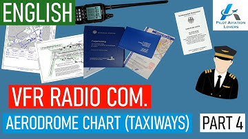 ENGLISH - VFR Radio Communication - Aerodrome Chart - Taxiways (Part 4) --- for Pilot Training