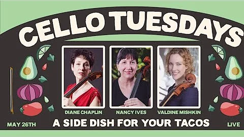 Cello Tuesdays! Together Apart with Diane, Nancy a...