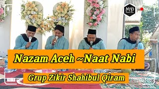 Nazam Aceh ~ Naat Nabi ✓ group zikir Shahibul Qiram