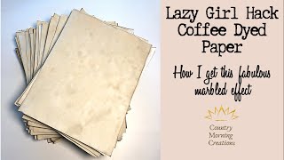 Lazy Girl Hack~Coffee Dyed Paper