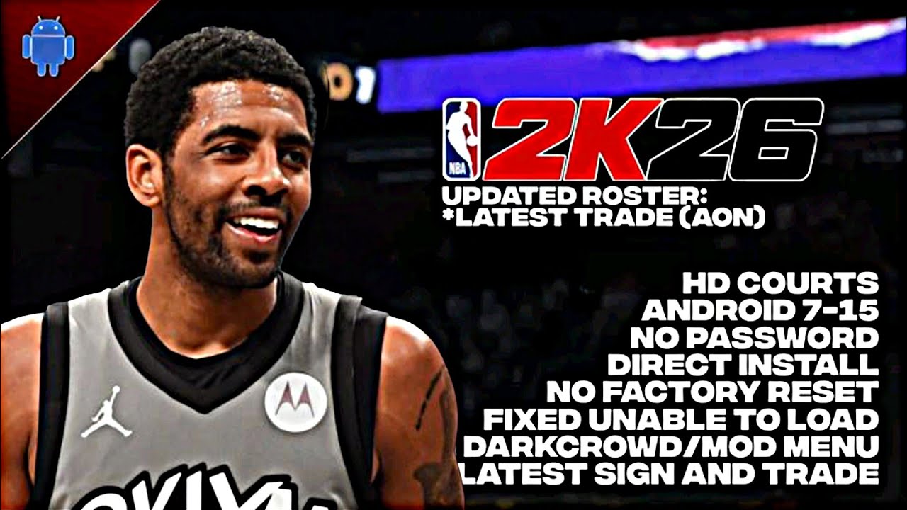NBA 2K20 TO 2K26 UPDATED ROSTER V97 AND V98 | WITH MOD MENU | KYRIE EDITION | NEW SIGN AND TRADE 🔥