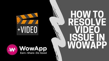How to resolve video problem in wowapp 2018 (Simple Method)