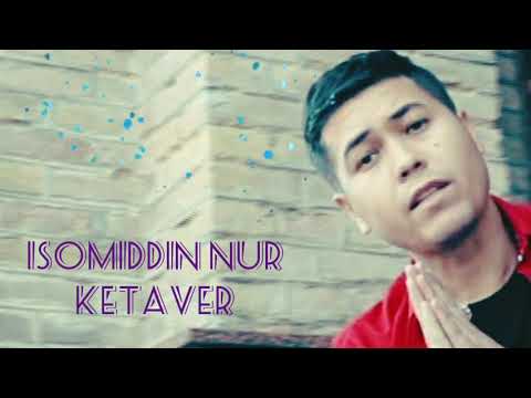 Isomiddin Nur — Ketaver (Official Music)