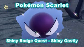 Shiny Gastly - Pokemon Scarlet - Shiny Badge Quest
