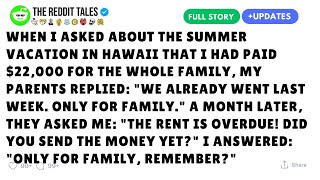 When I Asked About The Summer Vacation In Hawaii That I Had Paid $22,000...
