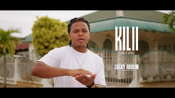 Kilii -  Only You #The_Lucky_Riddim