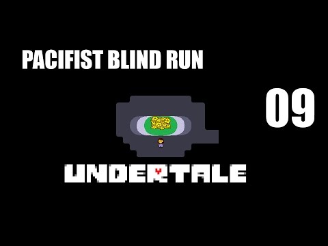 Blind Run of Undertale! Pacifist! Part 9