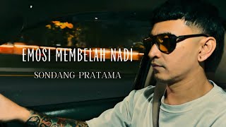 Sondang Pratama - Emosi Membelah Nadi ( Video Lirik )