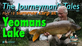 Carp Fishing Summer At Yeomans Lake - The Journeyman's Tales - Part 18