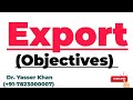 Export | Objectives Of Exports | Motives For Exports
