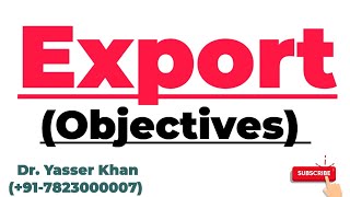 Export | Objectives Of Exports | Motives For Exports