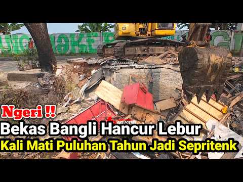 Ngeri‼️Sisa Sisa Bangli Hancur Lebur Kali Mati Puluhan Tahun Jadi Sepitenk