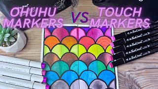 Ohuhu VS Touch markers: which one is better?