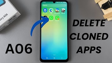 How To Delete Cloned Apps On Samsung Galaxy A06