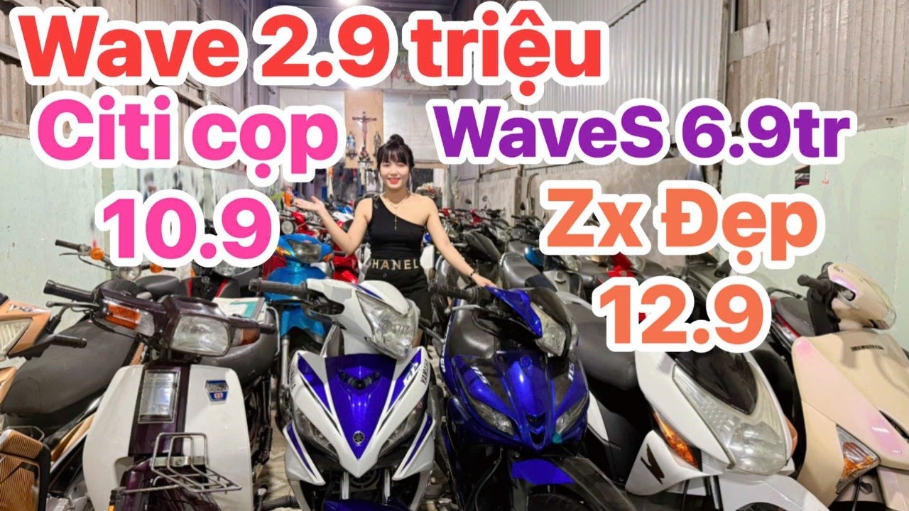 Rất ngon mà không sợ nóng 11/7 Xả nhanh Wave 2.9 triệu, Citi thùng đẹp 10.9, Wave S 6.9