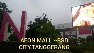 AEON MALL || BSD CITY.TANGGERANG