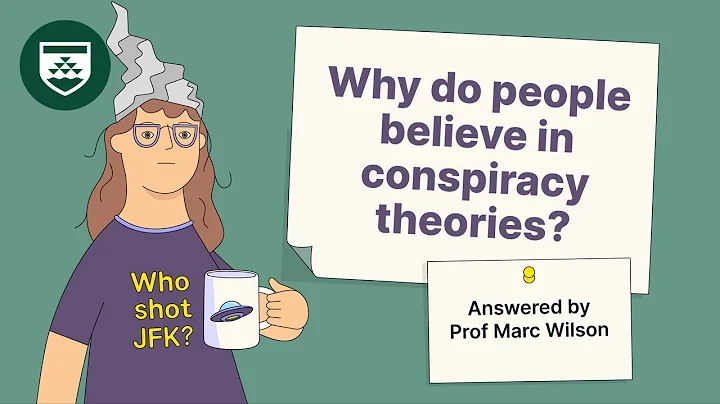 Why do people believe in conspiracy theories?
