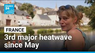 France faces third major heatwave since May • FRANCE 24 English