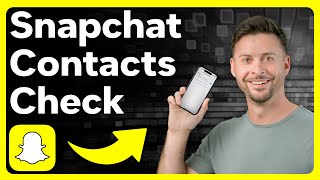 How To Check Contacts On Snapchat