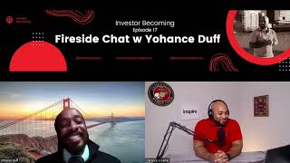 Empowering Wealth: Beyond Money with Yohance Duff - Investor Becoming Esp 17