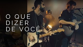 Outroeu - O Que Dizer De Você Versão Oficial - Live Sessions