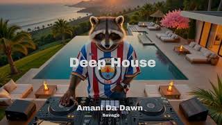 Amani Da Dawn  Savage  Deep House  2025  Afro Deep House Vibes