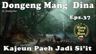 Kajeun Paeh Jadi si'it - Eps .37