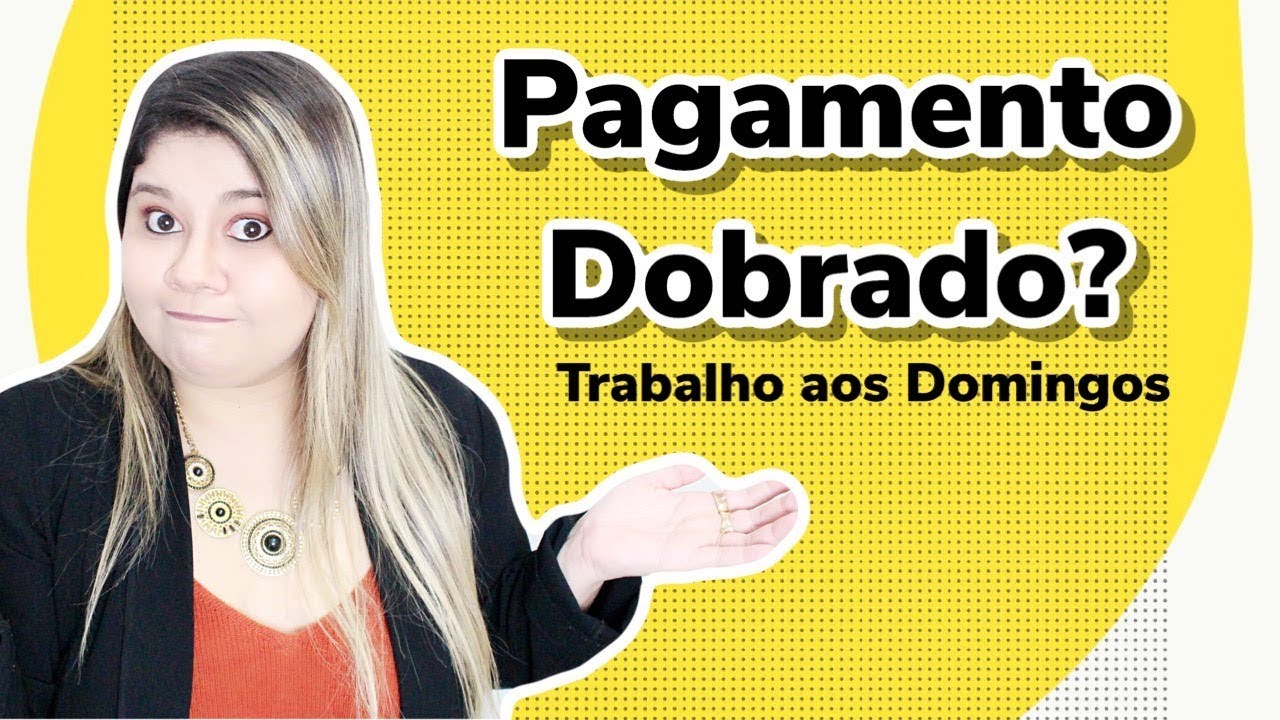 Quem trabalha aos domingos recebe em dobro? - YouTube