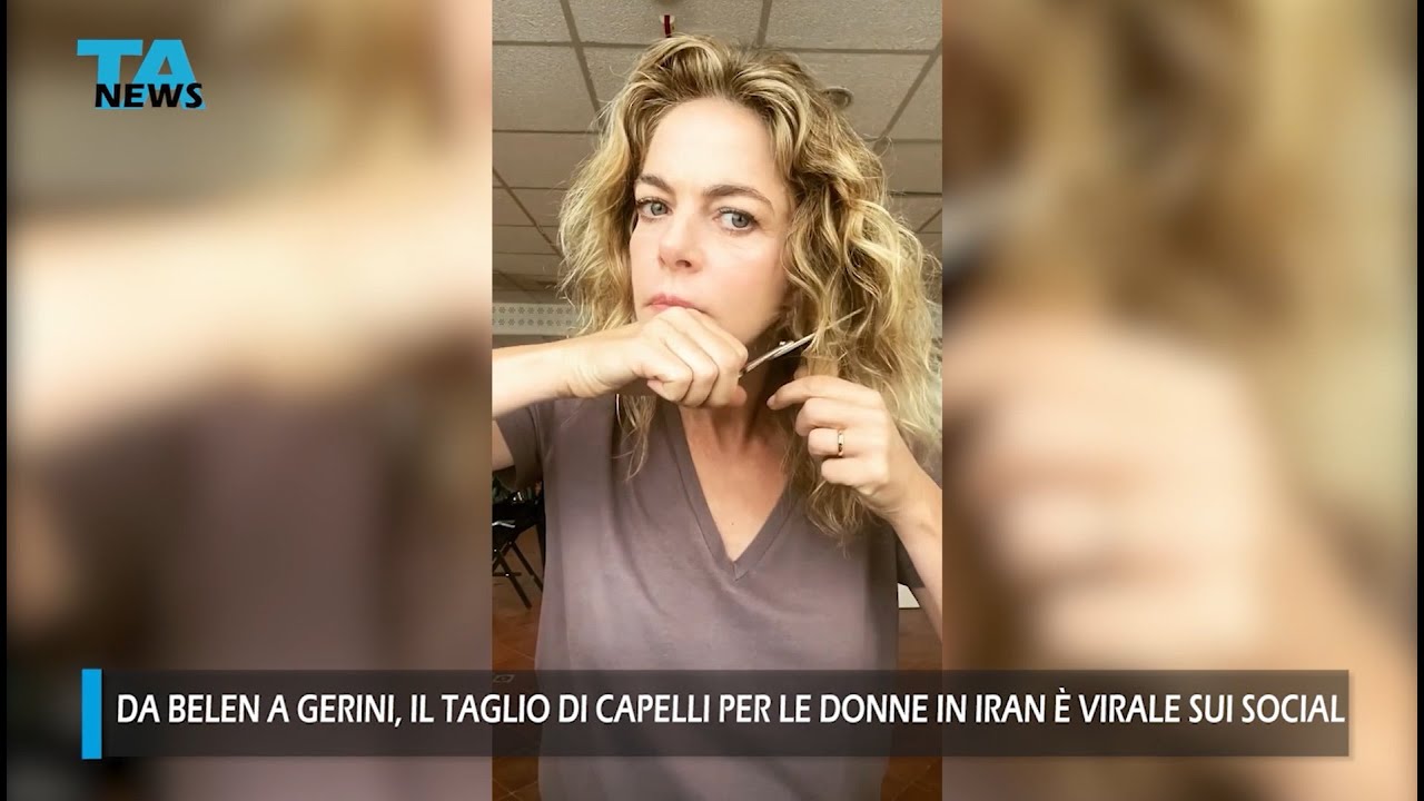 Da Belen a Gerini, il taglio della ciocca di capelli per le donne in Iran è virale