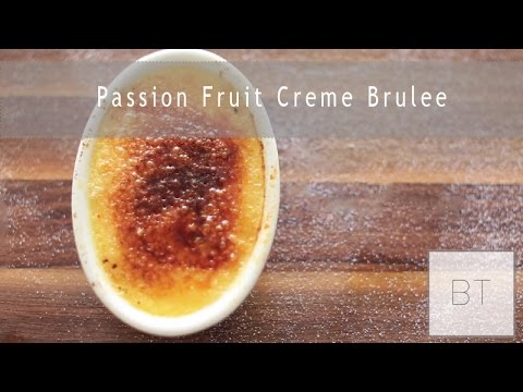 Passion Fruit Creme Brulee   Byron Talbott