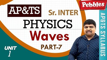 Waves | Physics | Intermediate II | AP&TS Syllabus | Part-7
