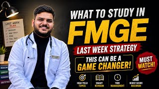 FMGE Last Week Strategy That Every FMG Should Follow | Must Watch