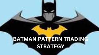 BATMAN PATTERN TRADING