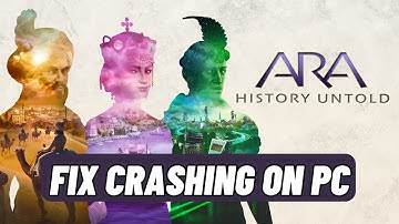 Fix Ara: History Untold Crashing at Startup Error On PC | Fix Ara: History Untold Crashes On PC